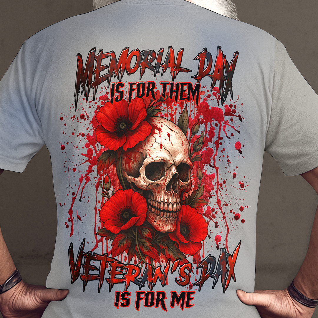 Memorial Day Is For Them Veteran’s Day Is For Me Skull Veteran Shirt, Patriotic Gift for Veterans, American Flag