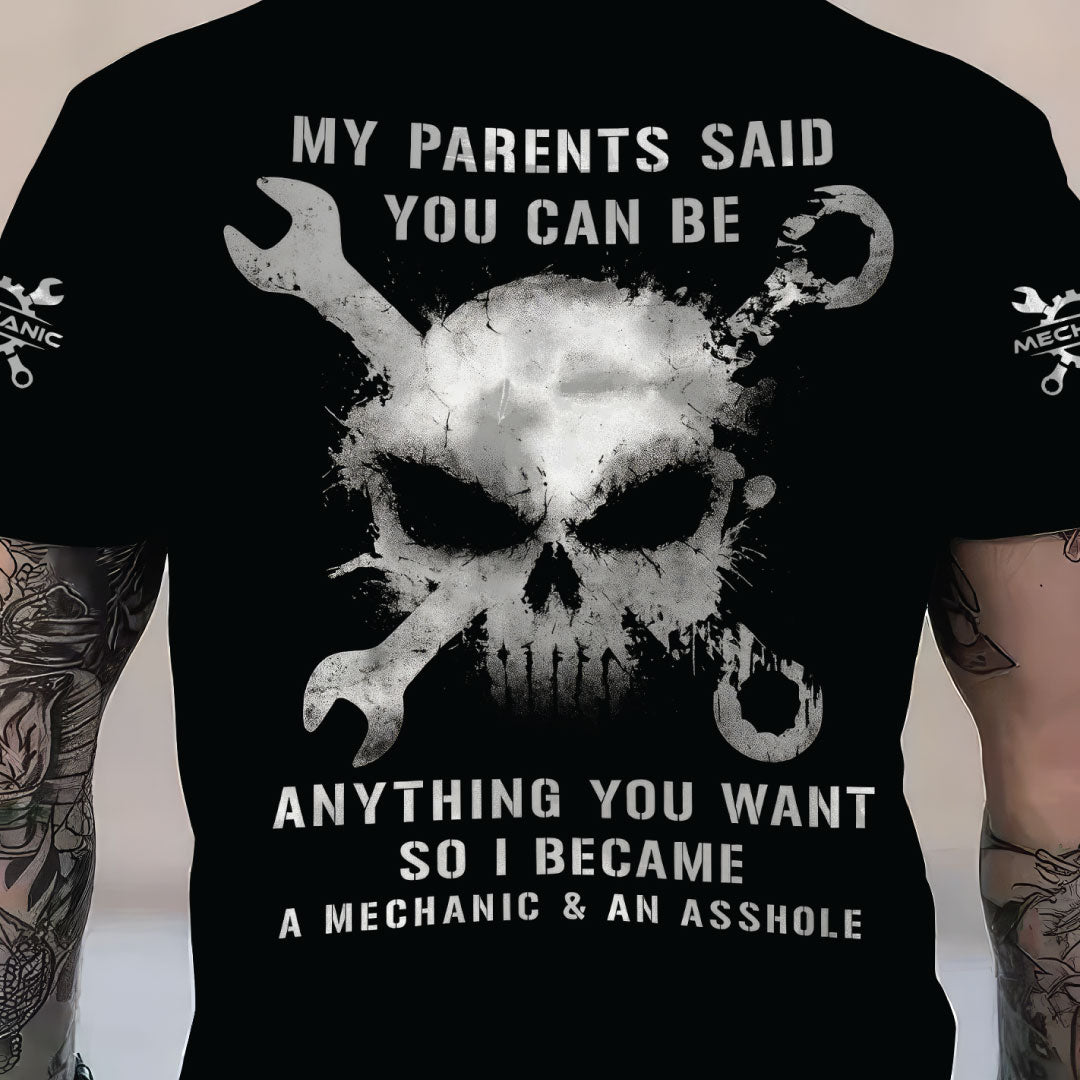Custom Name Mechanic Shirt, Funny My Parents Said You Can Be Anything So I Became A Mechanic And An Asshole Shirt, Gift Car Repair Worker