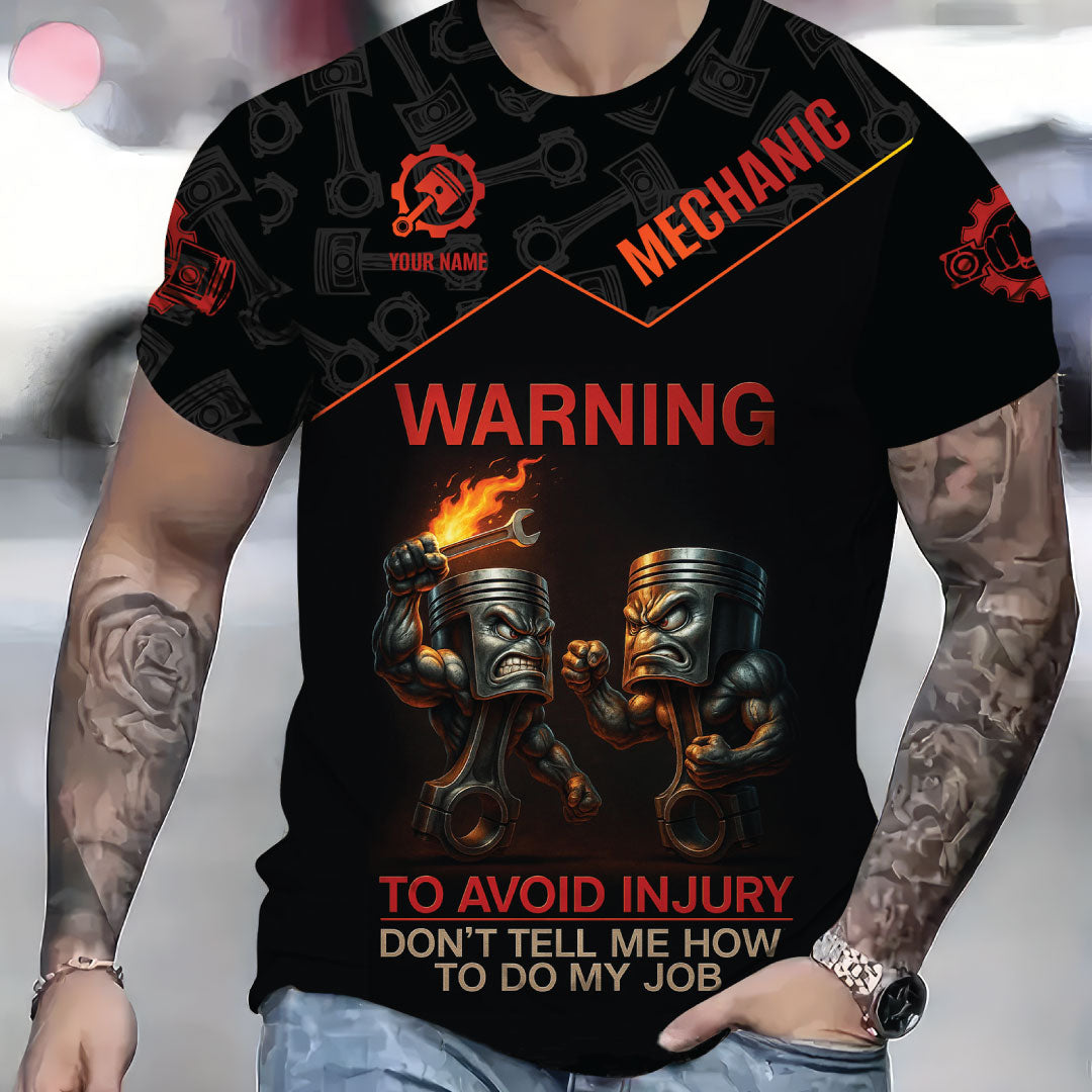 Personalized Auto Repair Mechanic Shirt, Funny Piston Warning Graphic, To Avoid Injury Don’t Tell Me How To Do My Job, Gift For Men
