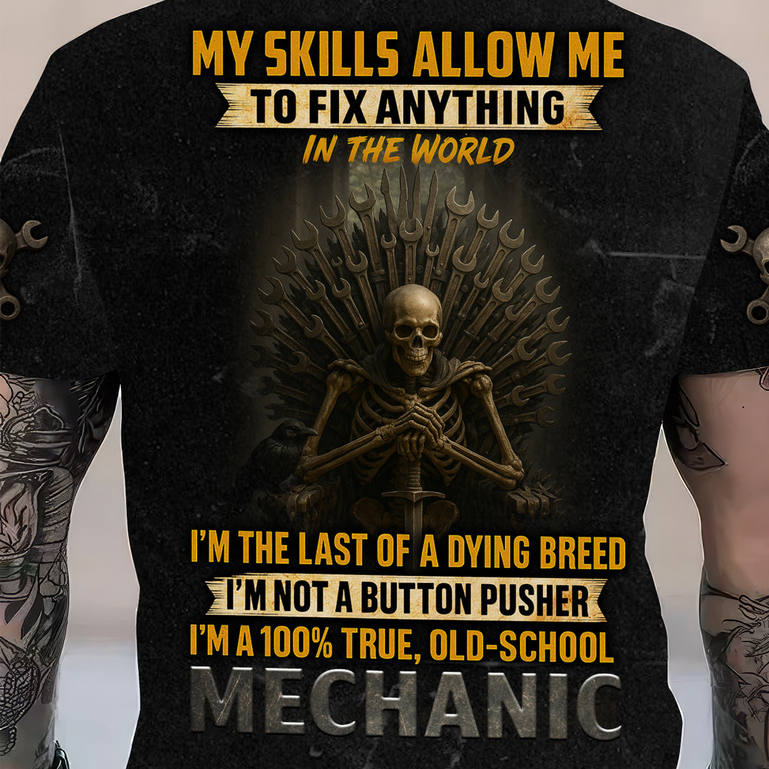 Custom Name Funny Mechanic T Shirt My Skills Allow Me To Fix Anything In The World Shirt For Mechanic
