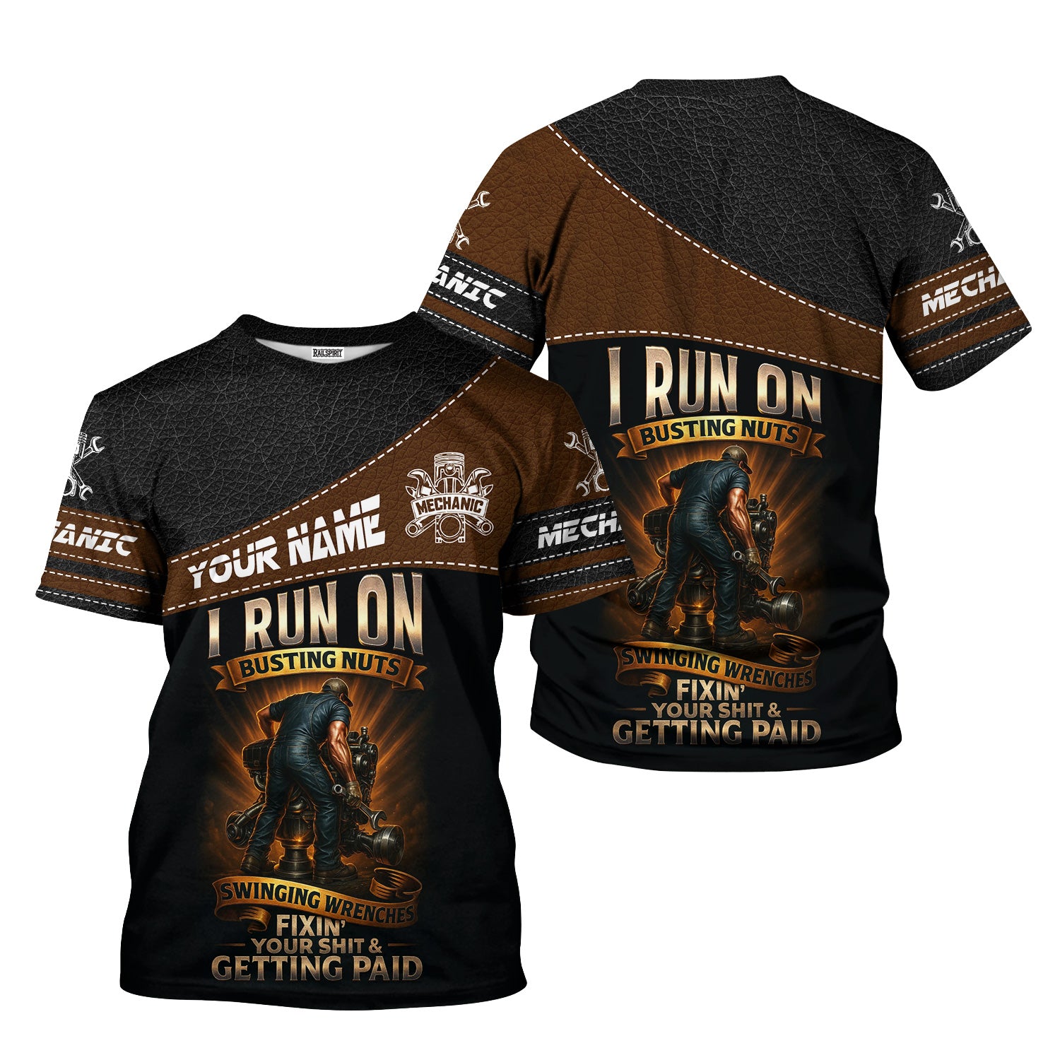 Personalized Mechanic Shirt, I Run On Busting Nuts Swinging Wrenches Fixing Yours And Getting Paid, Leather Printed Design, Gift For Men