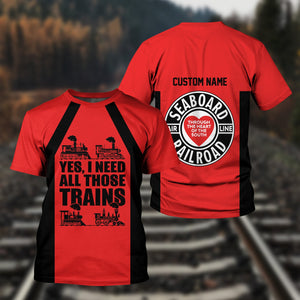 Railspirit Custom Name Seaboard Air Line Railroad T Shirt Yes I Need All Those Train Printed Shirt