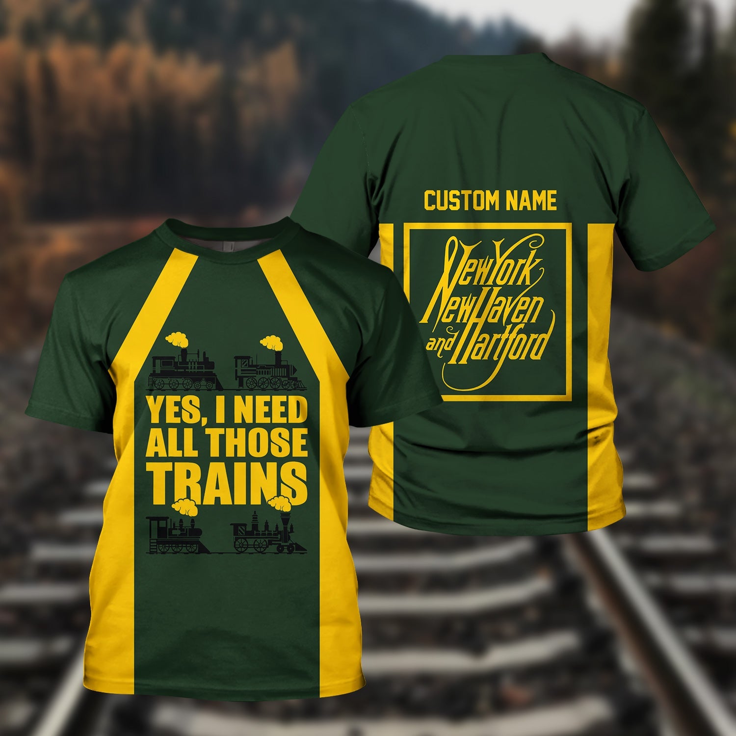 Railspirit Custom Name New York, New Haven and Hartford Railroad T Shirt Yes I Need All Those Train New Haven Railroad Printed Shirt