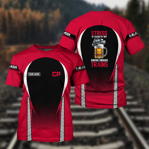 Railspirit Personalized Canadian Pacific Railroad T Shirt Stress Is Caused By Not Having Enough Trains Shirt All Over Print