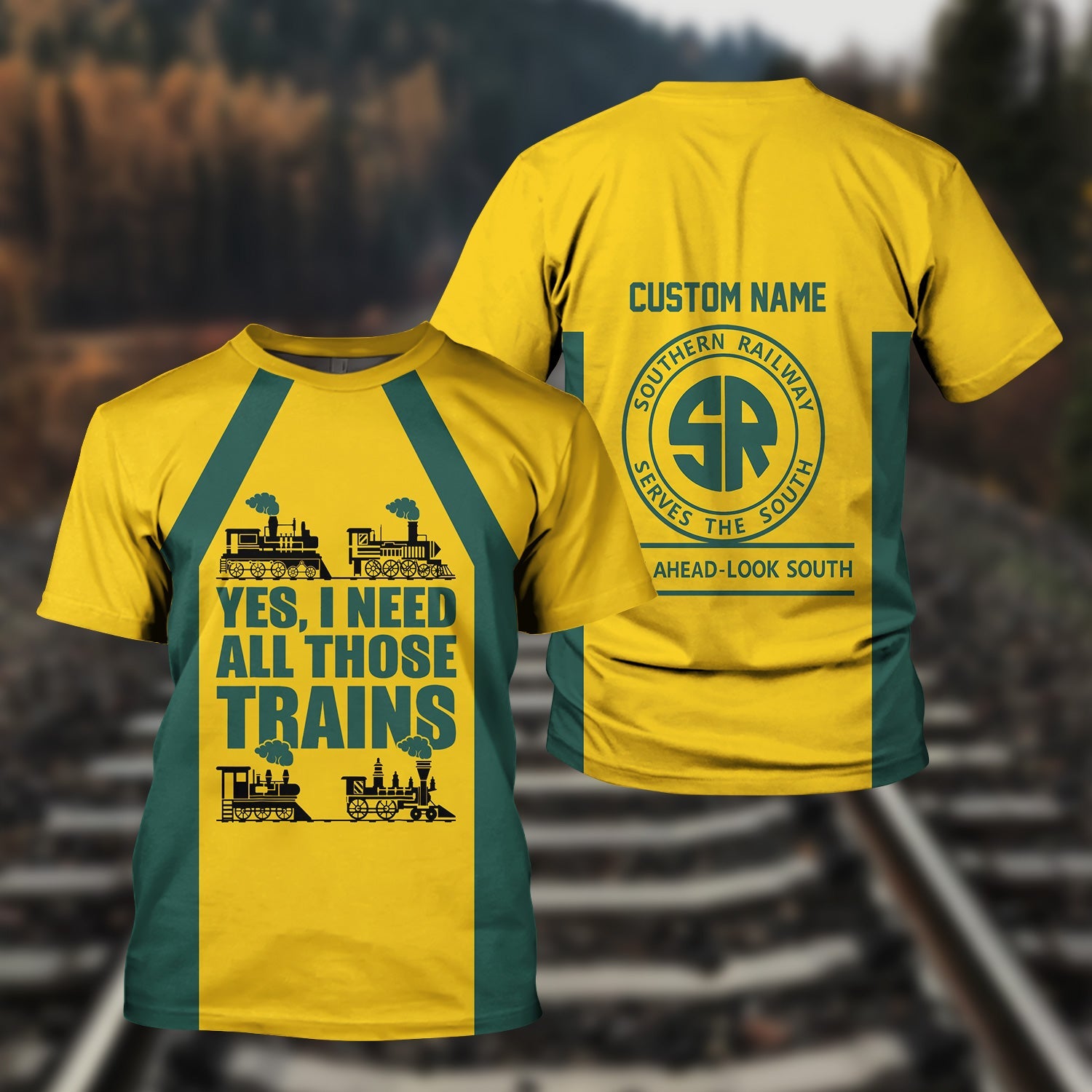 Railspirit Custom Name Southern Railway U.S T Shirt Yes I Need All Those Train SOU Printed Shirt
