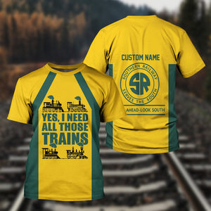 Railspirit Custom Name Southern Railway U.S T Shirt Yes I Need All Those Train SOU Printed Shirt
