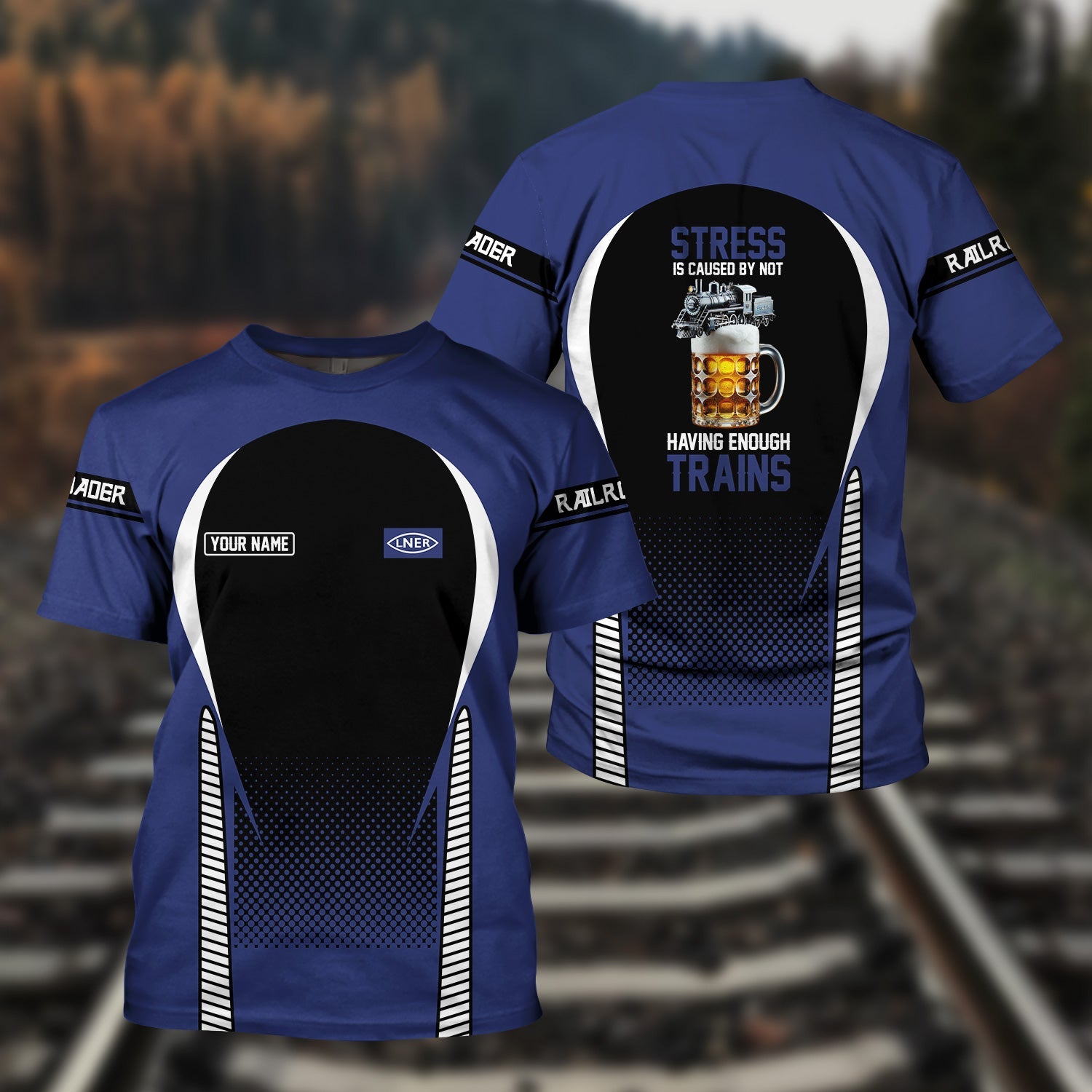 Railspirit Personalized London and North Eastern Railway T Shirt Stress Is Caused By Not Having Enough Trains Shirt All Over Print