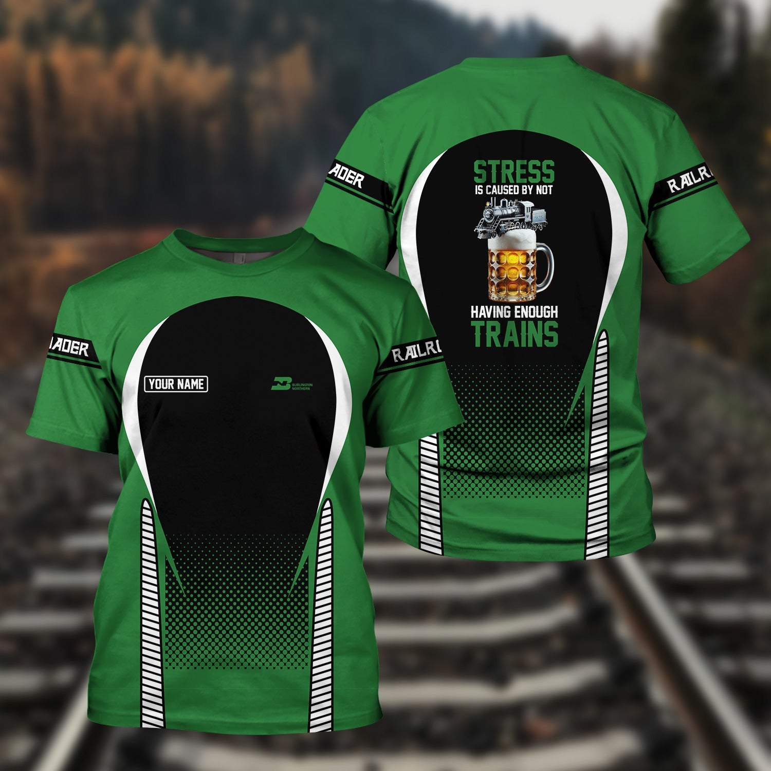 Railspirit Personalized Burlington Northern Railroad T Shirt Stress Is Caused By Not Having Enough Trains Shirt All Over Print