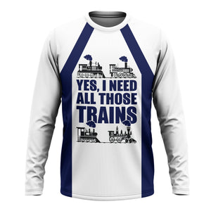 Railspirit Custom Name Jersey Central Railroad Long Sleeve Shirt Yes I Need All Those Train Printed Shirt