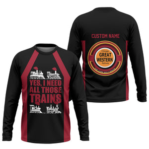 Railspirit Custom Name Chicago Great Western Railroad Long Sleeve Shirt Yes I Need All Those Train Printed Shirt