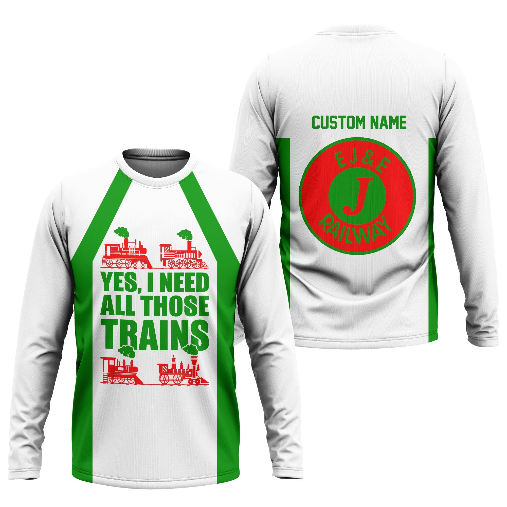 Railspirit Custom Name Elgin Joliet And Eastern Railroad Long Sleeve Shirt Yes I Need All Those Train Printed Shirt