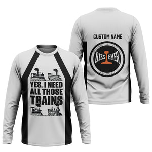 Railspirit Custom Name Bessemer And Lake Erie Railroad Long Sleeve Shirt Yes I Need All Those Train Printed Shirt