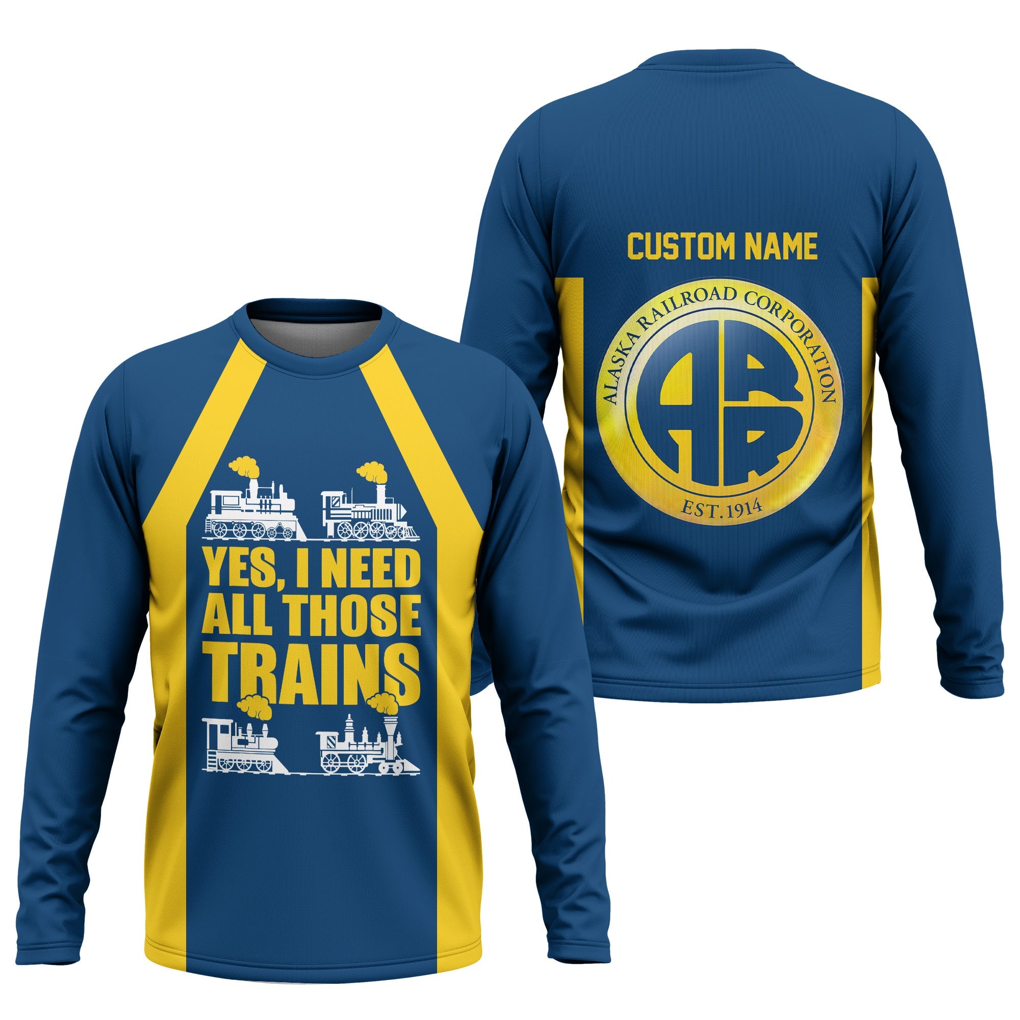 Railspirit Custom Name Alaska Railroad Long Sleeve Shirt Yes I Need All Those Train Printed Shirt