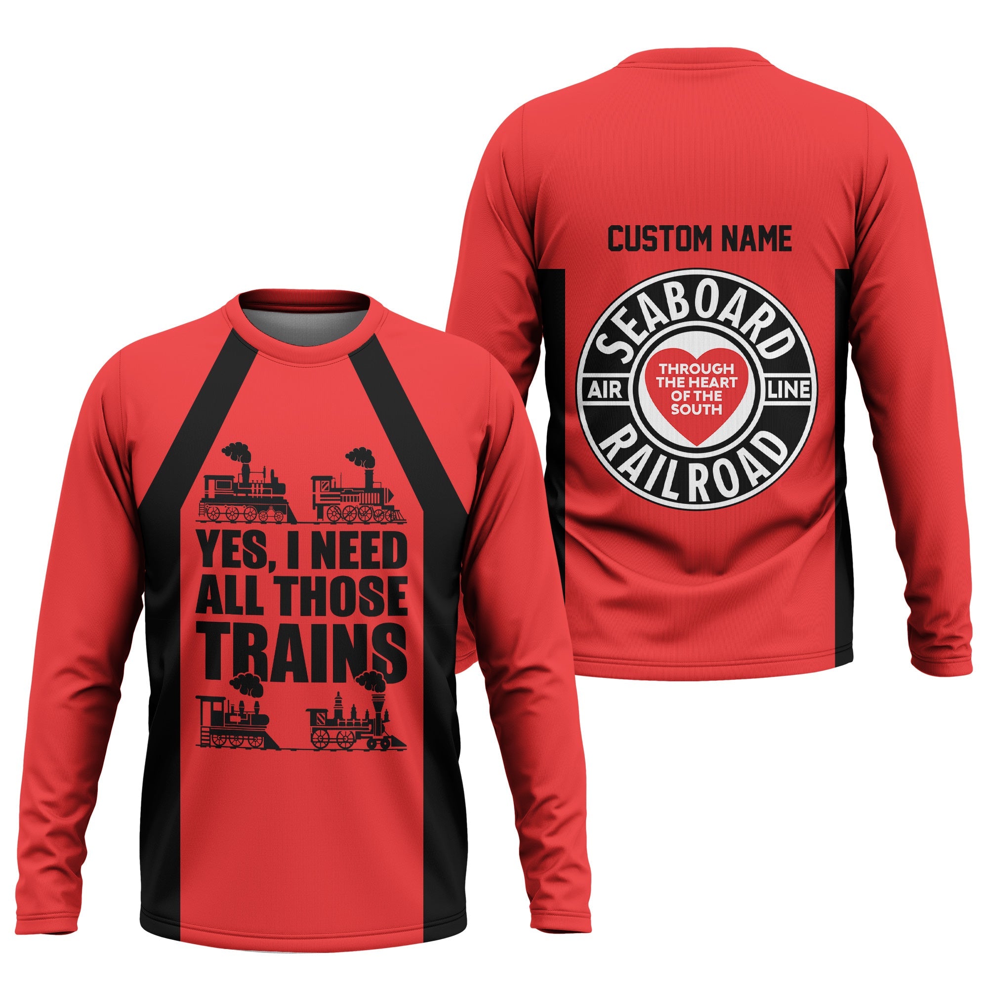 Railspirit Custom Name Seaboard Air Line Railroad Long Sleeve Shirt Yes I Need All Those Train Printed Shirt