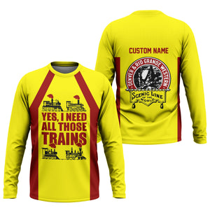 Railspirit Custom Name Denver and Rio Grande Western Railroad Long Sleeve Shirt Yes I Need All Those Train Printed Shirt