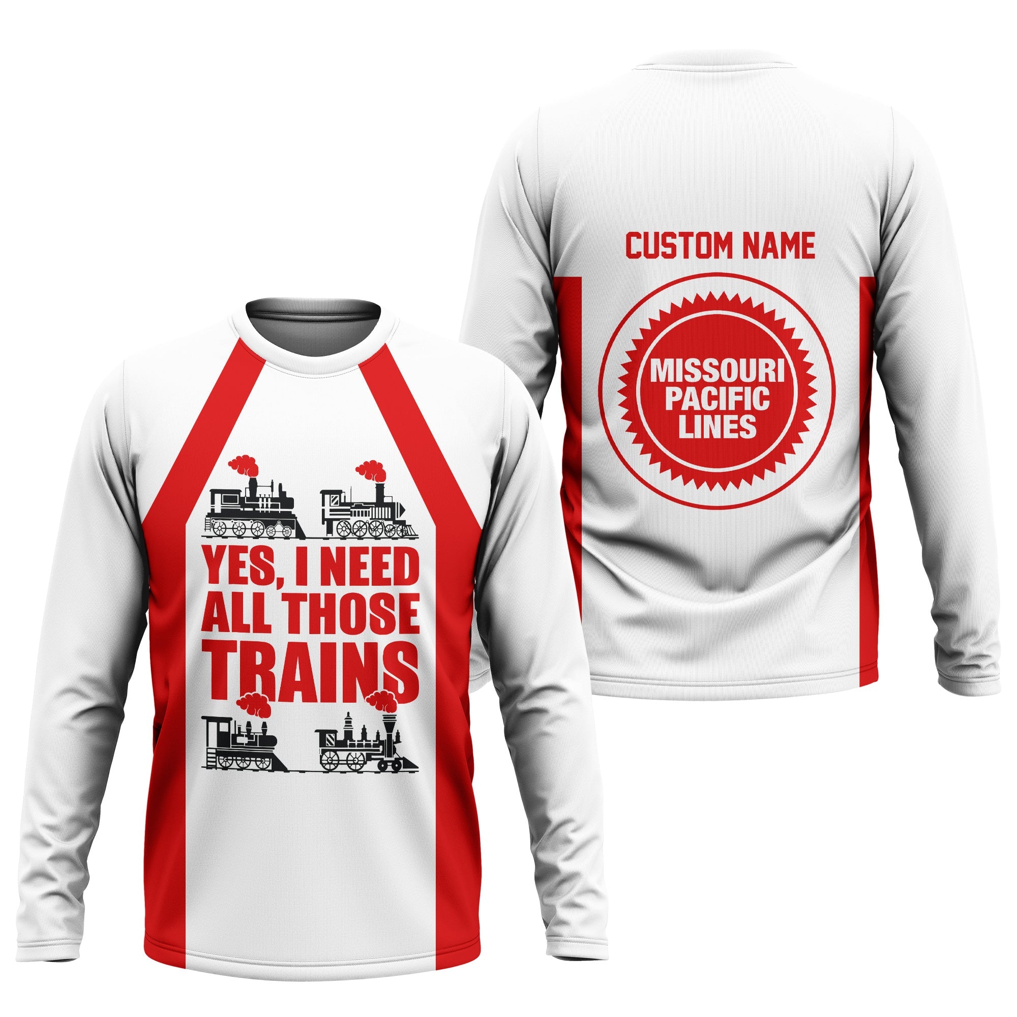 Railspirit Custom Name Missouri Pacific Railroad Long Sleeve Shirt Yes I Need All Those Train Printed Shirt