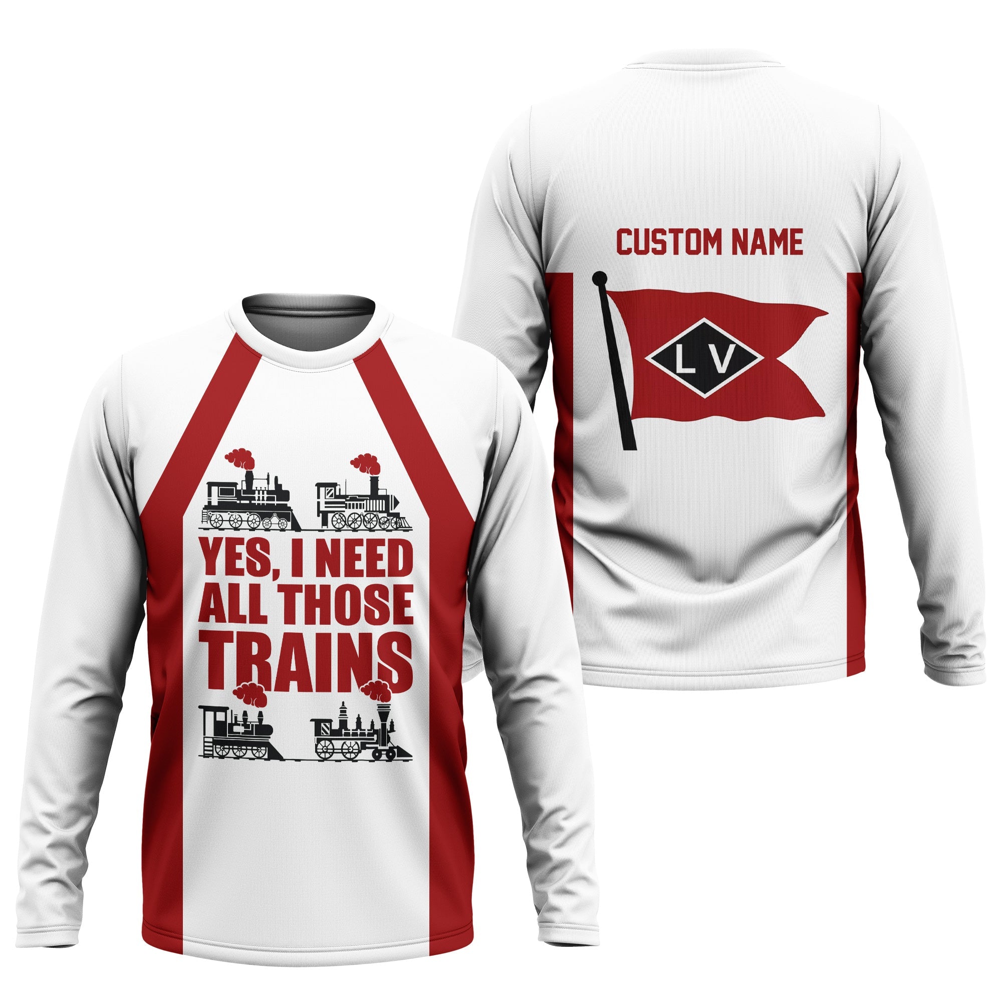 Railspirit Custom Name Lehigh Valley Railroad Long Sleeve Shirt Yes I Need All Those Train Printed Shirt