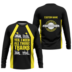Railspirit Custom Name Clinchfield Railroad Long Sleeve Shirt Yes I Need All Those Train Printed Shirt