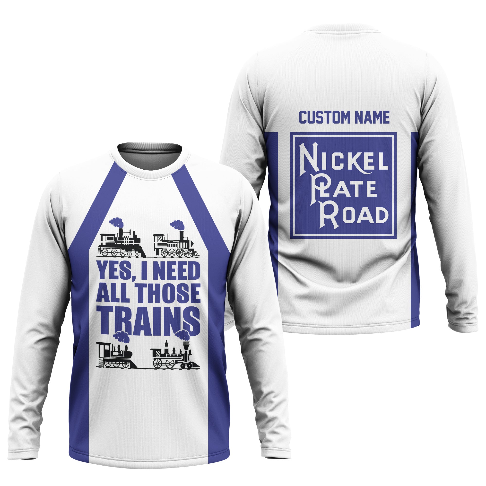 Railspirit Custom Name New York, Chicago and St. Louis Railroad Long Sleeve Shirt Yes I Need All Those Train Nickel Plate Road Printed Shirt