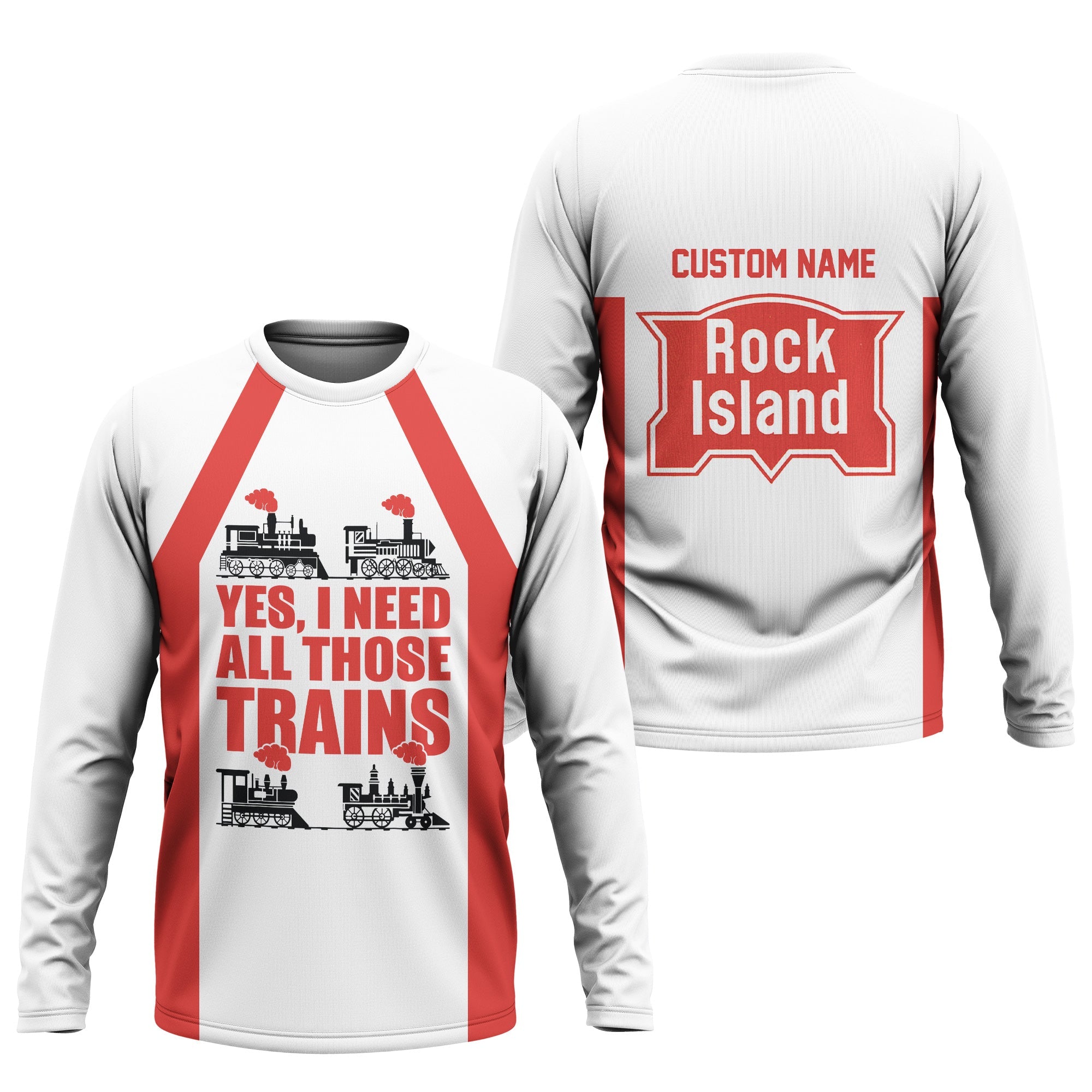 Railspirit Custom Name Chicago, Rock Island and Pacific Railroad Long Sleeve Shirt Yes I Need All Those Train Rock Island Railroad Printed Shirt