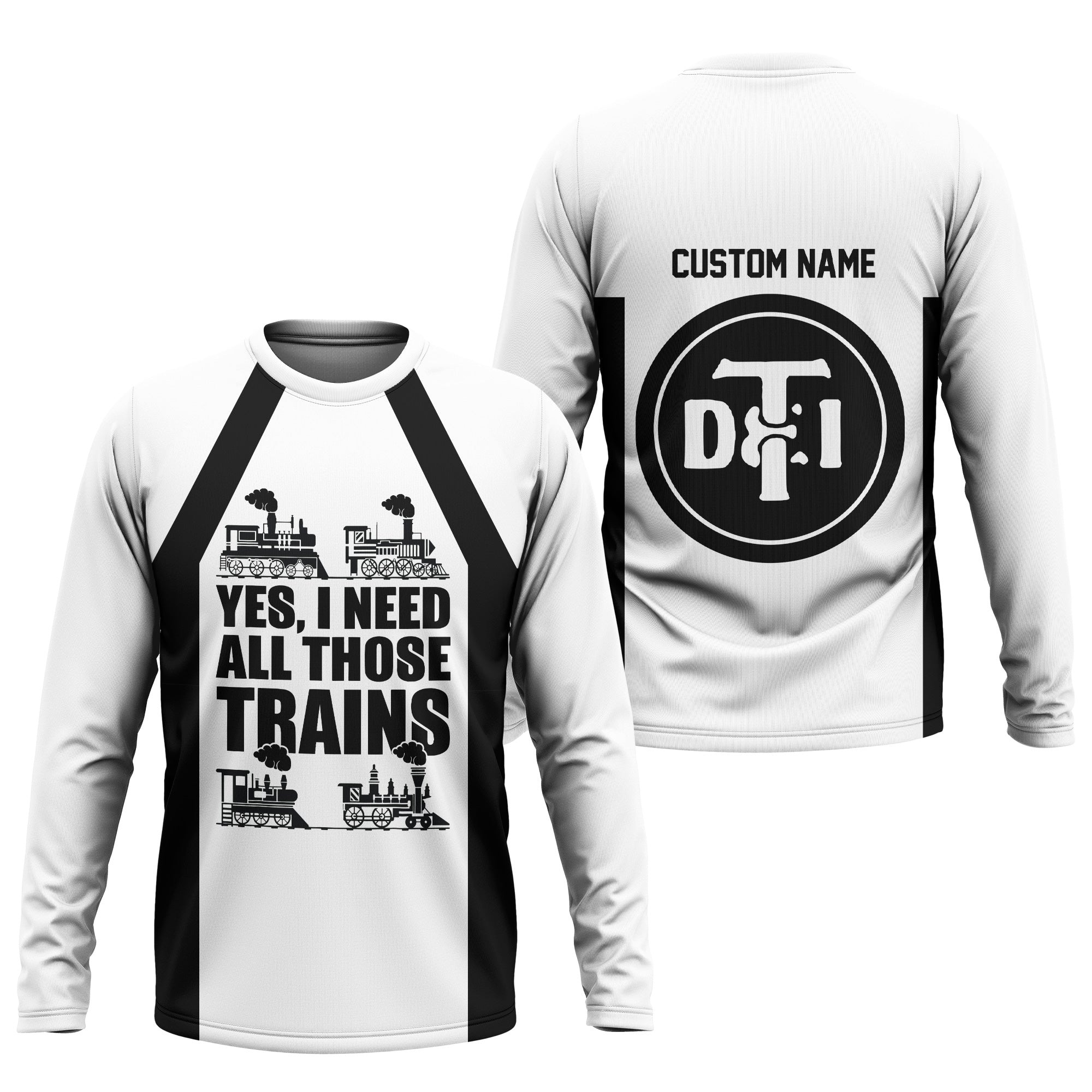 Railspirit Custom Name Detroit Toledo And Ironton Railroad Long Sleeve Shirt Yes I Need All Those Train Printed Shirt