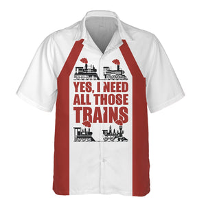 Railspirit Custom Name New Hope Railroad Hawaiian Shirt Yes I Need All Those Train Printed Shirt