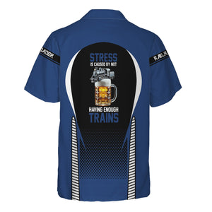 Railspirit Personalized Duluth, Winnipeg and Pacific Railway Hawaiian Shirt Stress Is Caused By Not Having Enough Trains Shirt All Over Print