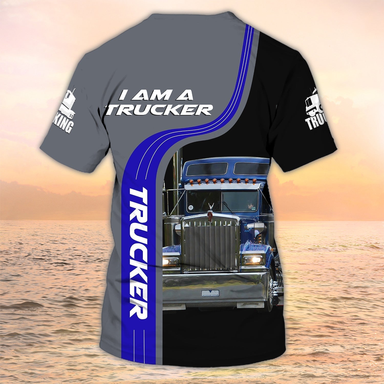 Custom I Am A Trucker Shirt, 3D Sublimation Trucker Tshirts, Big Truck T Shirts, Truck Driver Tshirt