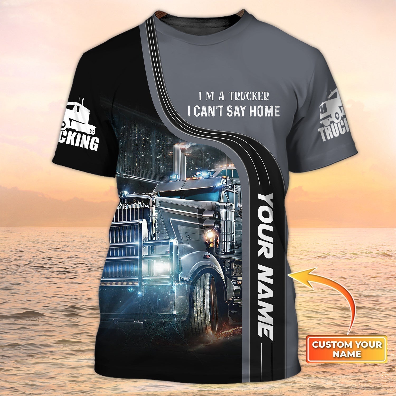 Personalized I Am Trucker Shirt, I Can't Stay Home Shirt Big Truck T Shirts, Truck Driver, Custom Tshirt