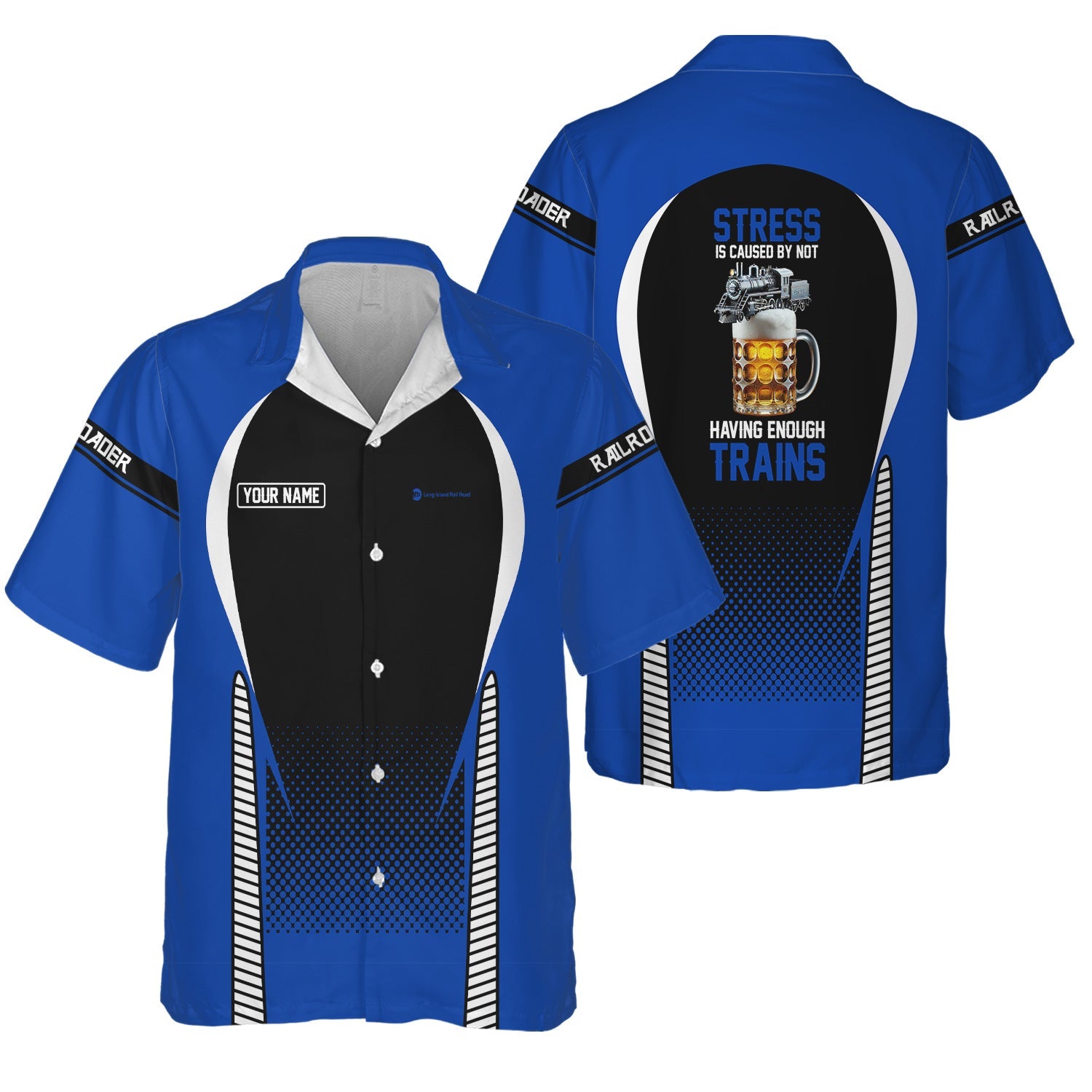 Railspirit Personalized Long Island Railroad Hawaiian Shirt Stress Is Caused By Not Having Enough Trains Shirt All Over Print