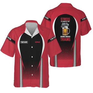 Railspirit  Personalized  Canadian Pacific Kansas City Hawaiian Shirt  Stress Is Caused By Not Having Enough Trains CPKC Shirt All Over Print