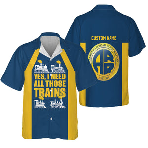 Railspirit Custom Name Alaska Railroad Hawaiian Shirt Yes I Need All Those Train Printed Shirt