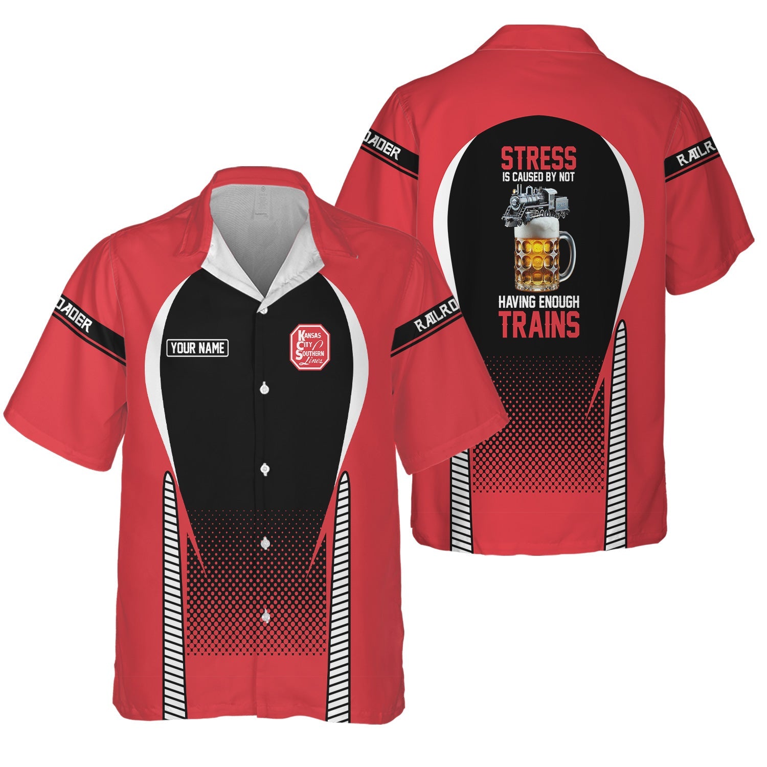 Railspirit Personalized Kansas City Southern Hawaiian Shirt Stress Is Caused By Not Having Enough Trains Shirt All Over Print