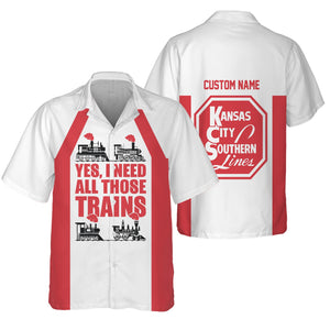 Railspirit Custom Name Kansas City Southern Hawaiian Shirt Yes I Need All Those Train Printed Shirt