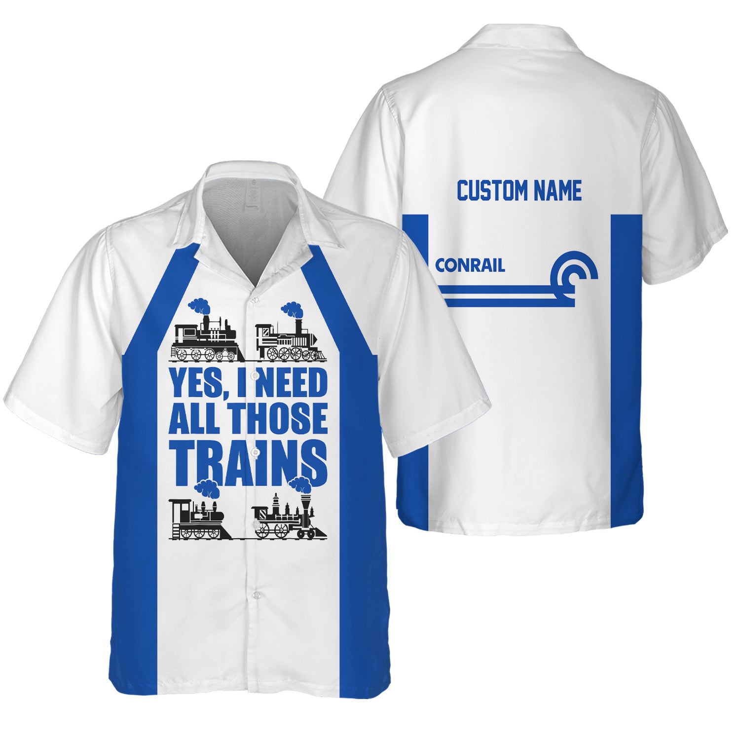 Railspirit Custom Name Conrail Railroad Hawaiian Shirt Yes I Need All Those Train Printed Shirt