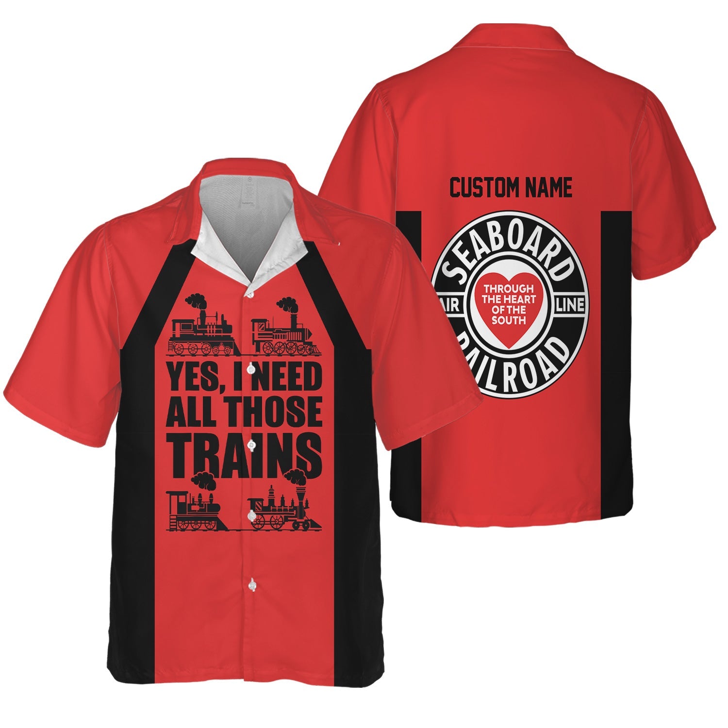 Railspirit Custom Name Seaboard Air Line Railroad Hawaiian Shirt Yes I Need All Those Train Printed Shirt