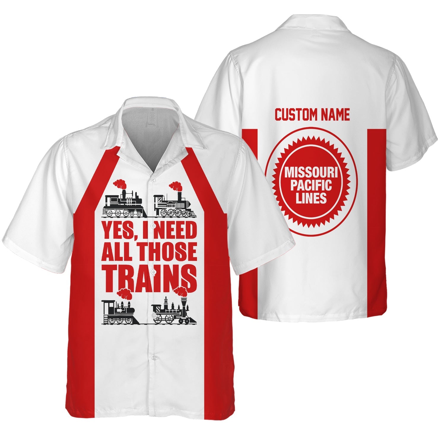 Railspirit Custom Name Missouri Pacific Railroad Hawaiian Shirt Yes I Need All Those Train Printed Shirt