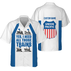 Railspirit Custom Name Union Pacific Railroad Hawaiian Shirt Yes I Need All Those Train Big Boy Printed Shirt