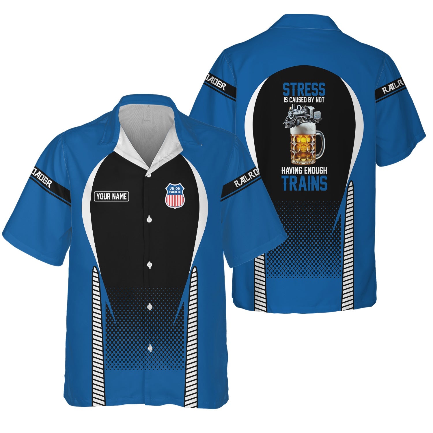 Railspirit Personalized Union Pacific Railroad Hawaiian Shirt Stress Is Caused By Not Having Enough Trains Big Boy Shirt All Over Print