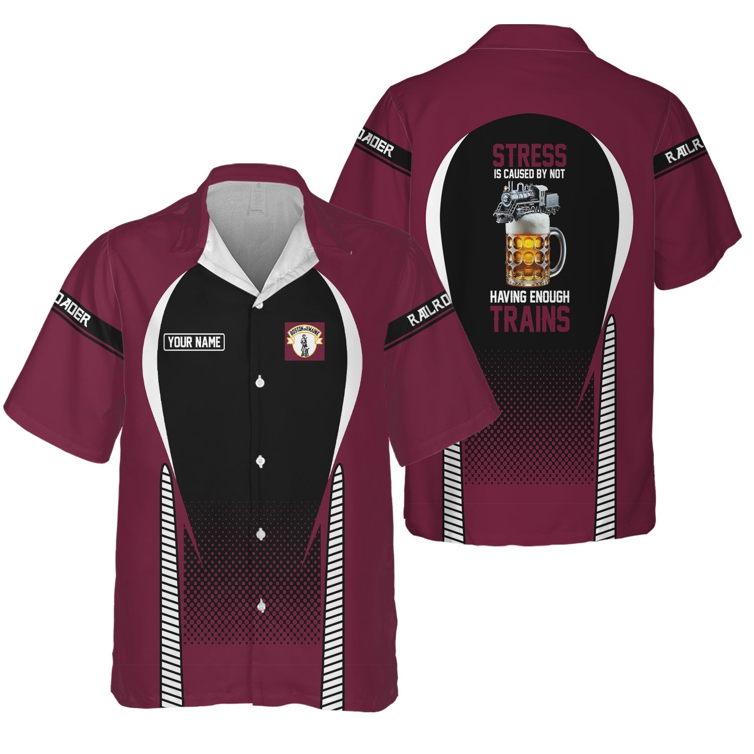 Railspirit  Personalized  Boston and Maine Railroad Hawaiian Shirt  Stress Is Caused By Not Having Enough Trains  Shirt All Over Print