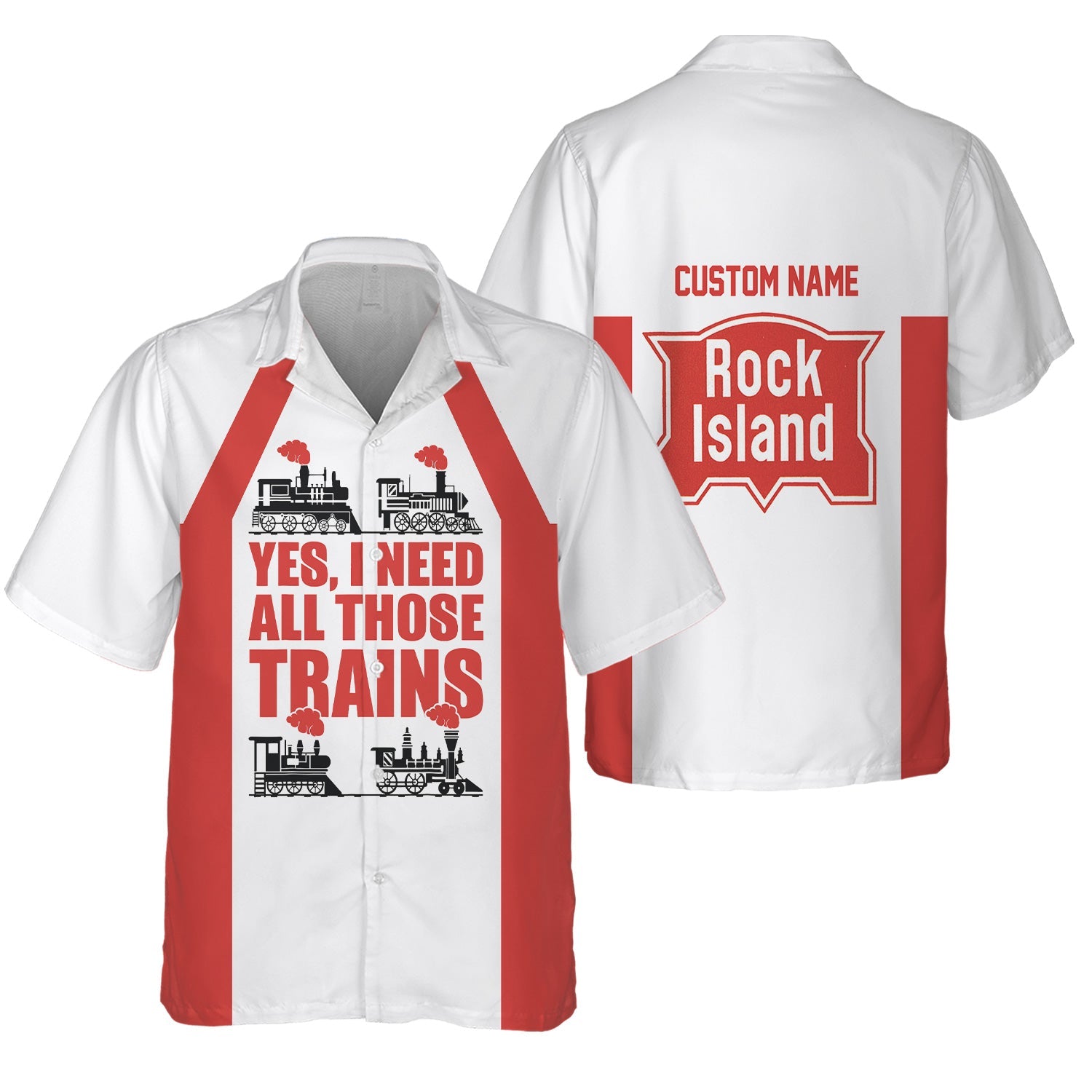 Railspirit Custom Name Chicago, Rock Island and Pacific Railroad Hawaiian Shirt Yes I Need All Those Train Rock Island Railroad Printed Shirt