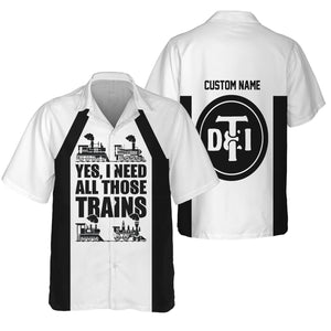 Railspirit Custom Name Detroit Toledo And Ironton Railroad Hawaiian Shirt Yes I Need All Those Train Printed Shirt