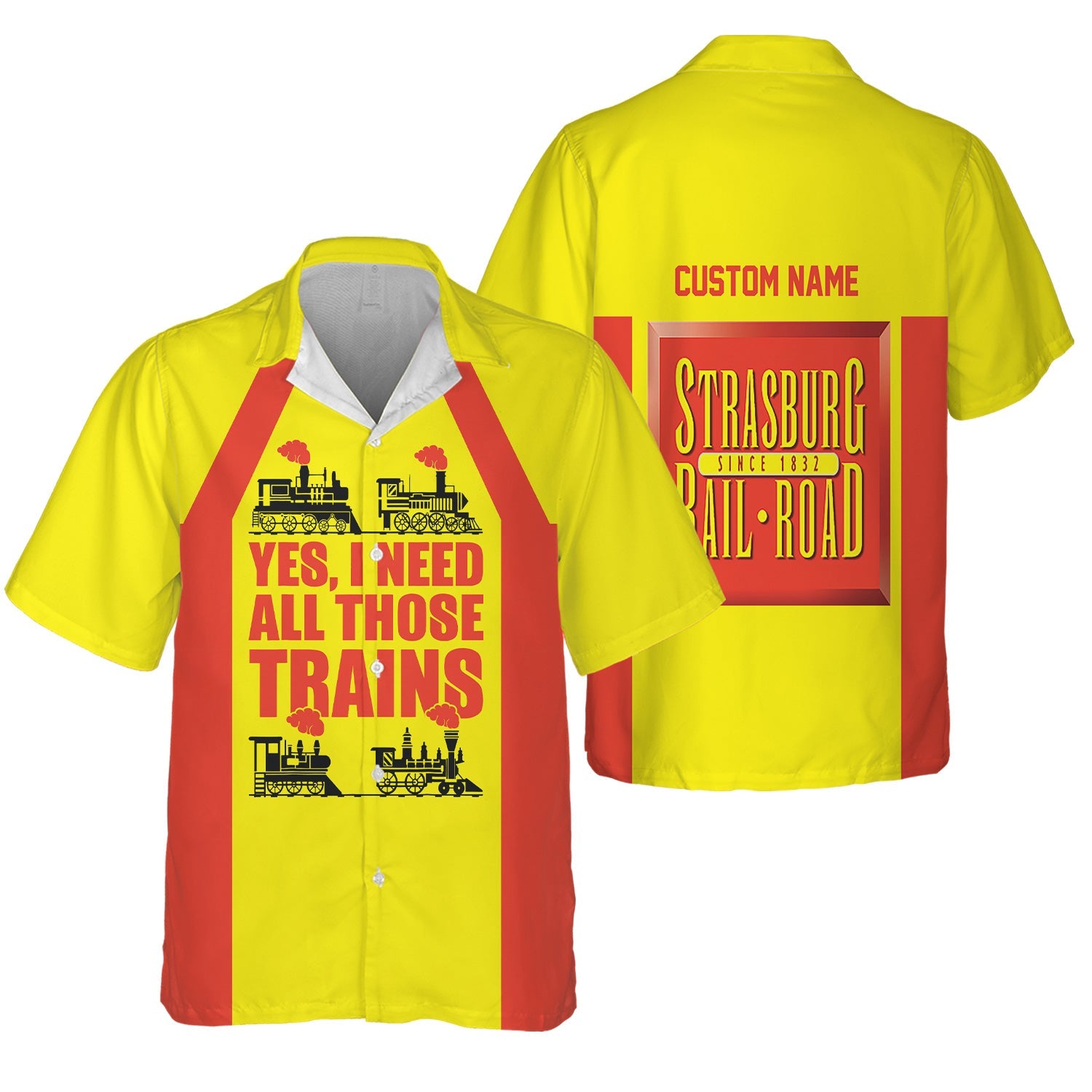 Railspirit Custom Name Strasburg Railroad Hawaiian Shirt Yes I Need All Those Train Printed Shirt
