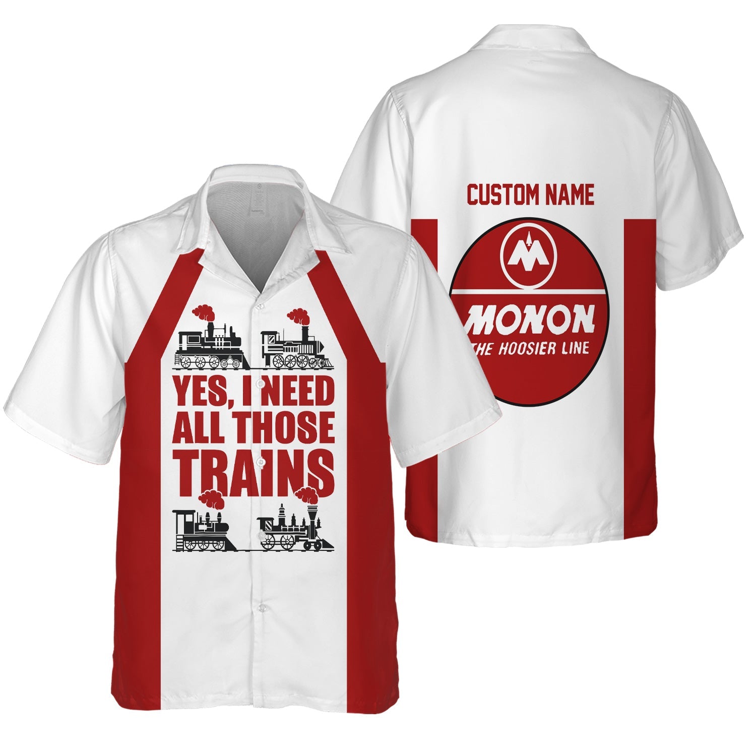Railspirit Custom Name Monon Railroad Hawaiian Shirt Yes I Need All Those Train Printed Shirt