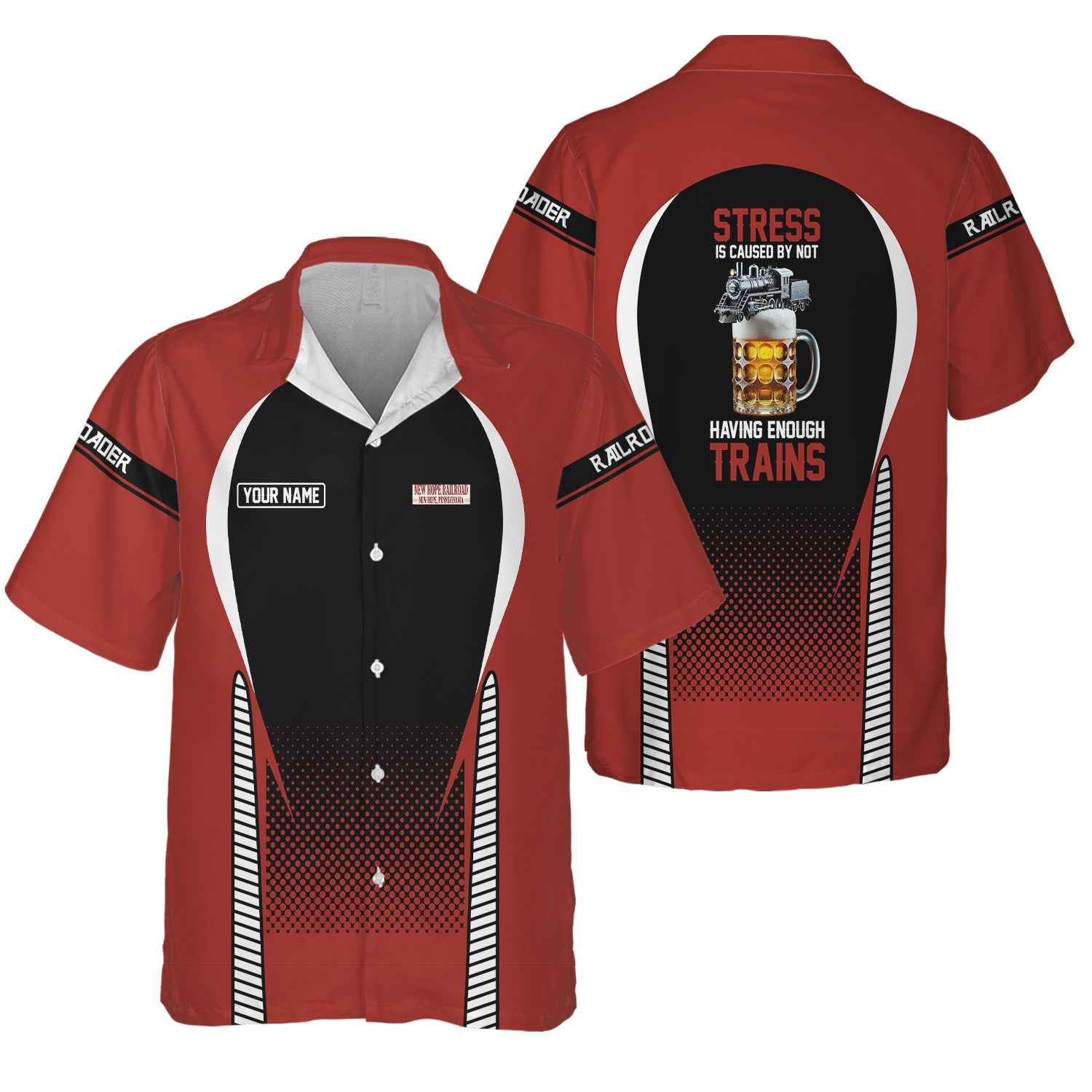 Railspirit Personalized New Hope Railroad Hawaiian Shirt Stress Is Caused By Not Having Enough Trains Shirt All Over Print