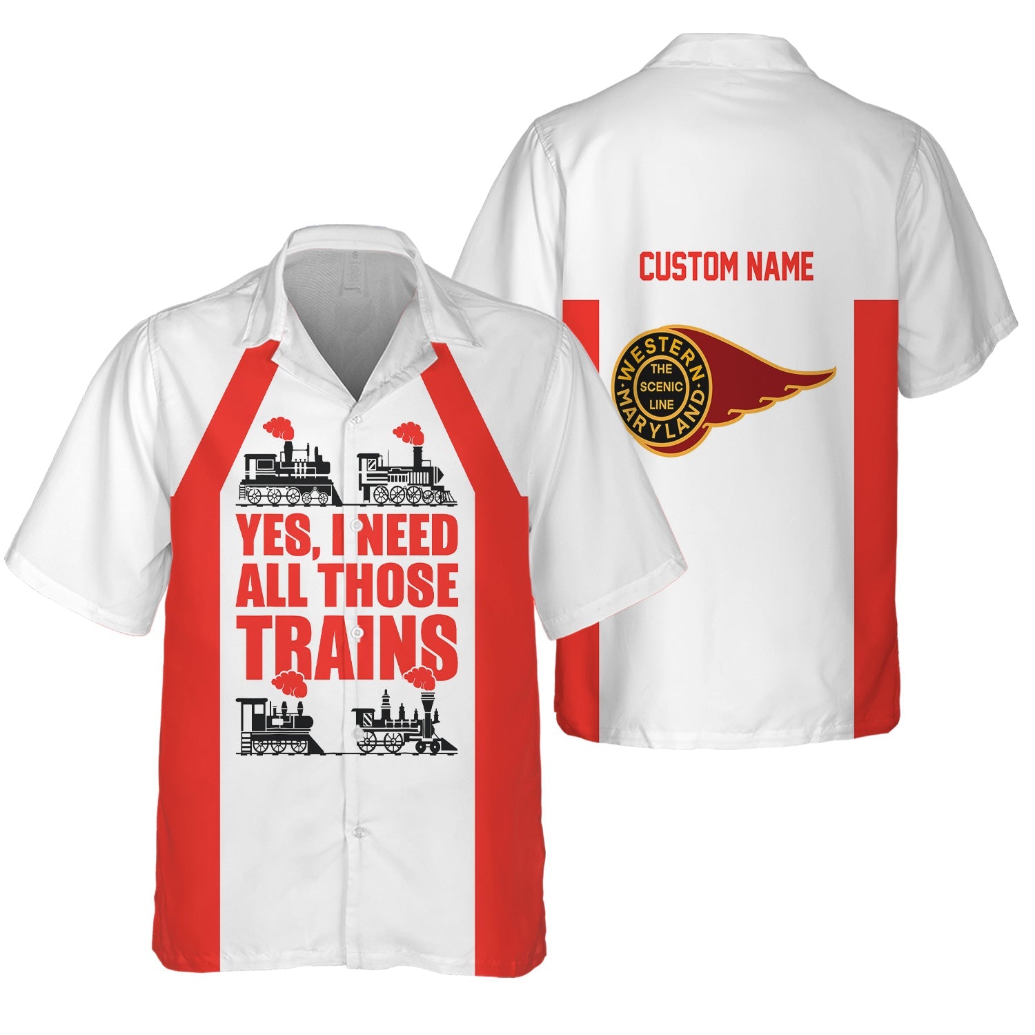 Railspirit Custom Name Western Maryland Railway Hawaiian Shirt Yes I Need All Those Train Printed Shirt