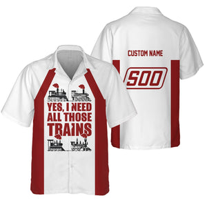 Railspirit Custom Name Soo Line Railroad Hawaiian Shirt Yes I Need All Those Train Printed Shirt