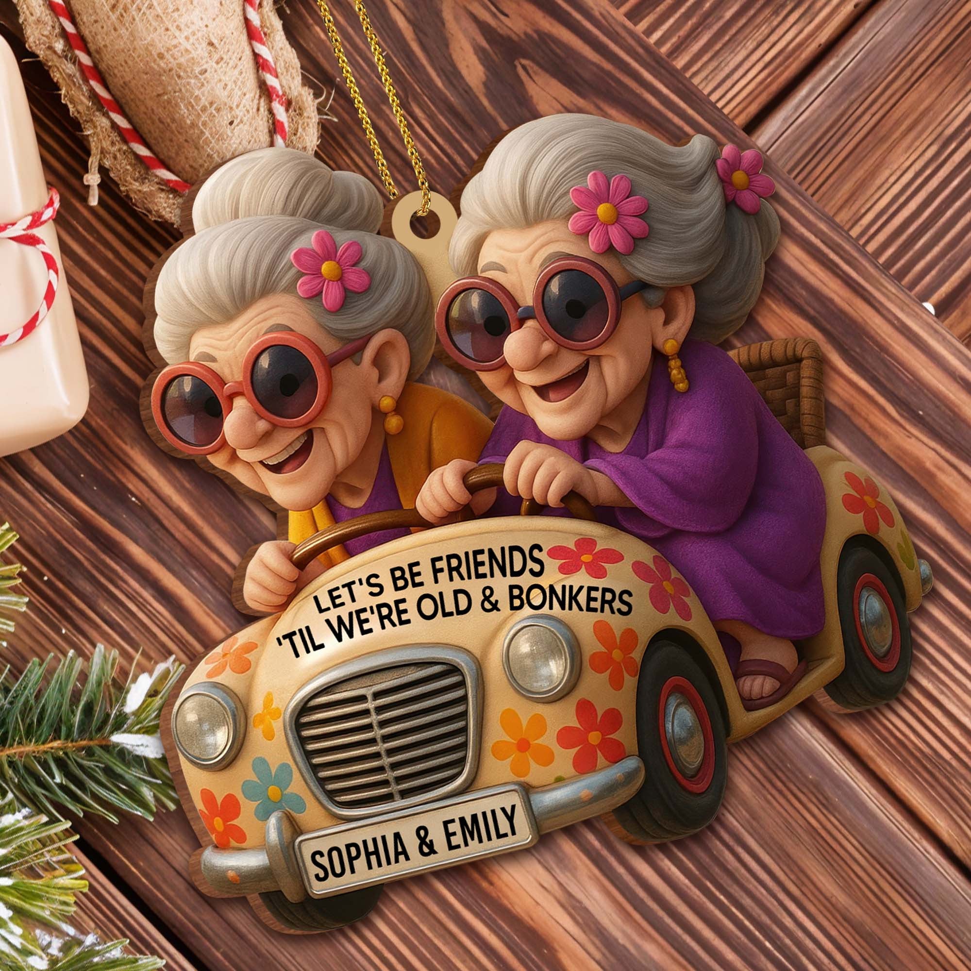 2D Let'S Be Friends 'Til We'Re Old & Bonkers Ornament, Custom Acrylic Ornament, Gift For Besties