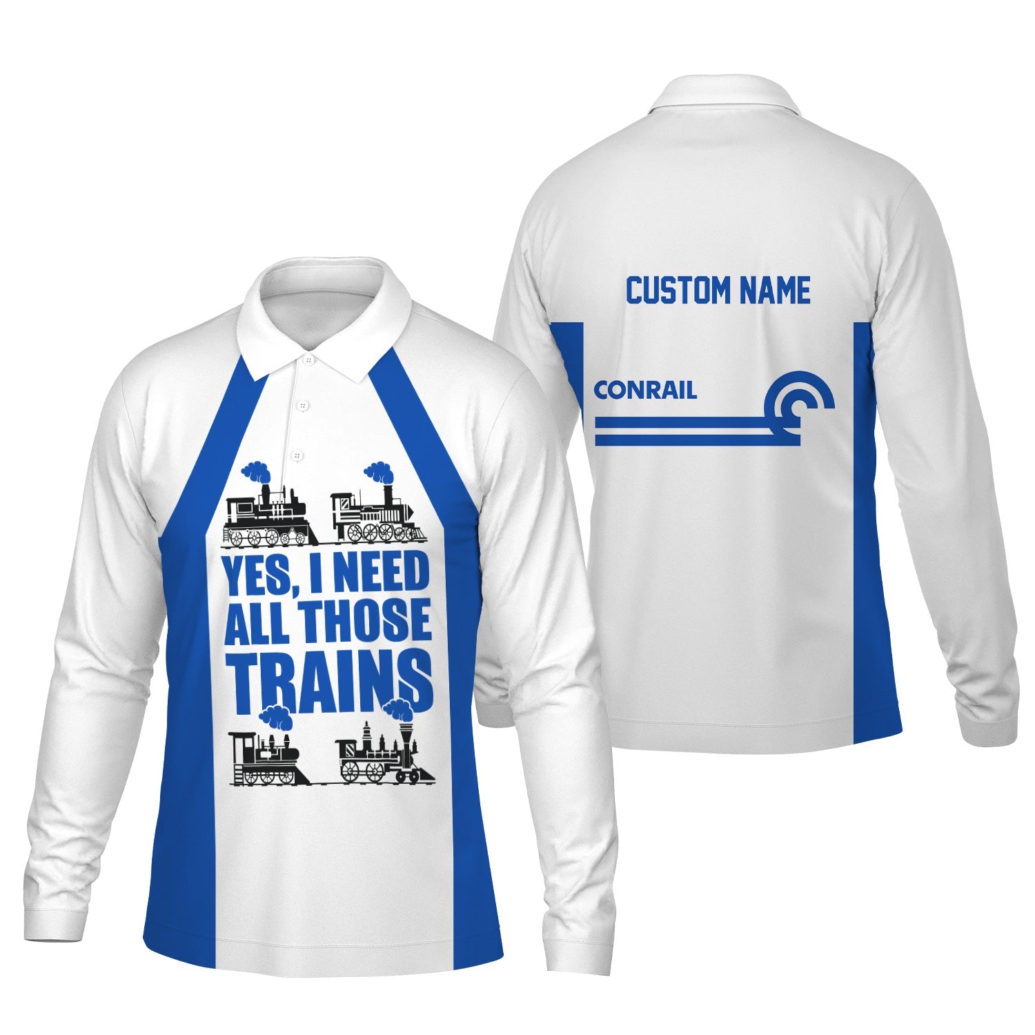 Railspirit Custom Name Conrail Railroad Long Sleeve Polo Shirt Yes I Need All Those Train Printed Shirt