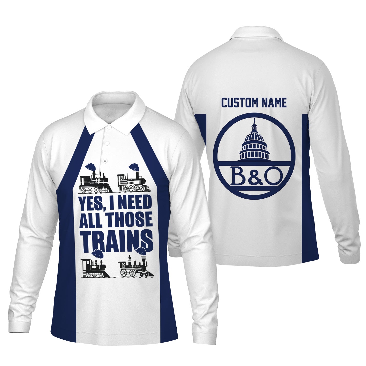 Railspirit Custom Name Baltimore and Ohio Railroad Long Sleeve Polo Shirt Yes I Need All Those Train B&O Printed Shirt